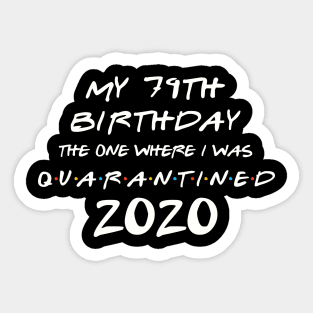 My 79th Birthday In Quarantine Sticker